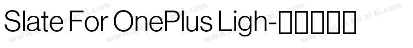 Slate For OnePlus Ligh字体转换